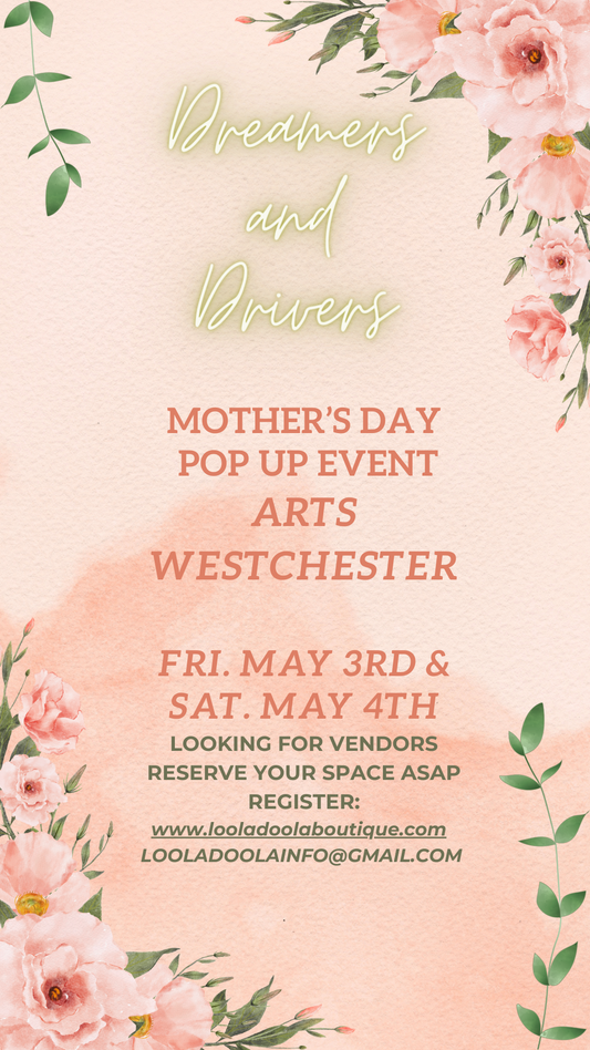 Dreamers & Drivers Mother's Day Pop UP!! (Vendor Link)